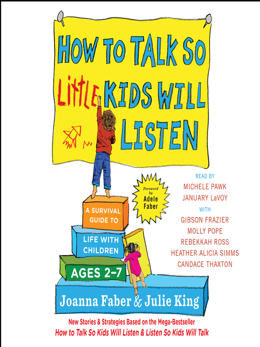 Title details for How to Talk So Little Kids Will Listen by Joanna Faber - Available
